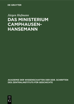 Hardcover Das Ministerium Camphausen-Hansemann: Zur Politik Der Preußischen Bourgeoisie in Der Revolution 1848/49 [German] Book