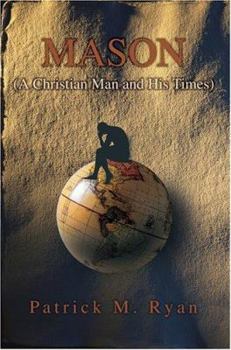Paperback Mason: (A Christian Man and His Times) Book