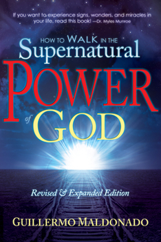 Paperback How to Walk in the Supernatural Power of God Book