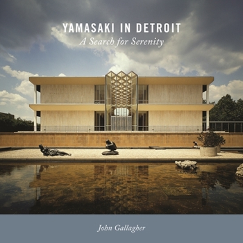 Hardcover Yamasaki in Detroit: A Search for Serenity Book