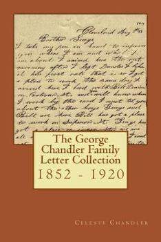 Paperback The George Chandler Family Letter Collection: 1852 - 1920 Book