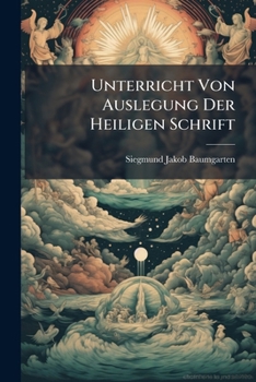 Paperback Unterricht Von Auslegung Der Heiligen Schrift Book