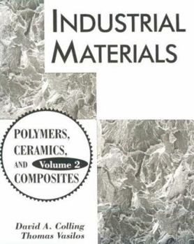 Paperback Industrial Materials: Volume 2, Polymers, Ceramics and Composites Book
