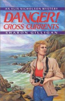 Paperback Danger!-- Cross Currents: An Alix Nicholson Mystery Book