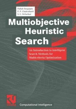 Paperback Multiobjective Heuristic Search: An Introduction to Intelligent Search Methods for Multicriteria Optimization Book