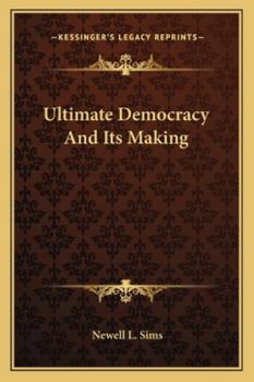 Paperback Ultimate Democracy And Its Making Book