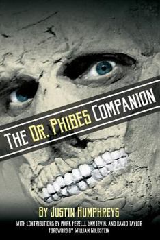 Paperback The Dr. Phibes Companion: The Morbidly Romantic History of the Classic Vincent Price Horror Film Series Book