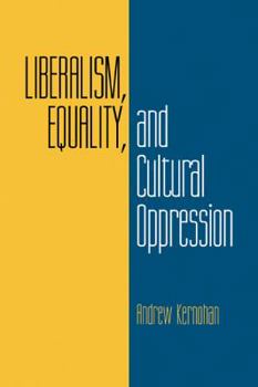 Paperback Liberalism, Equality, and Cultural Oppression Book