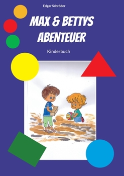 Paperback Max & Bettys Abenteuer: Kinderbuch [German] Book