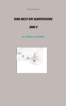 Paperback Keine Angst vor Silberfischchen Band 2: sie wollen nur spielen [German] Book