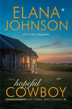 Hopeful Cowboy - Book #1 of the Hope Eternal Ranch Romance