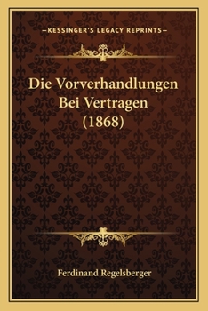 Paperback Die Vorverhandlungen Bei Vertragen (1868) [German] Book