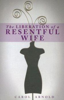 Paperback The Liberation of a Resentful Wife Book