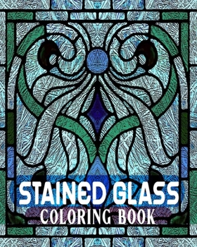 Paperback stained glass coloring book: Stained Glass: Stress Relieving Designs for Adults Relaxation Book