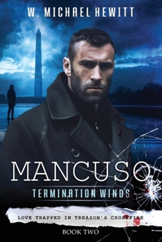 Paperback MANCUSO: Termination Winds: Love Trapped in Treason's Crossfire (MANCUSO Cold War Thrillers) Book