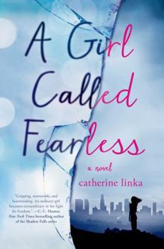 A Girl Called Fearless - Book #1 of the A Girl Called Fearless