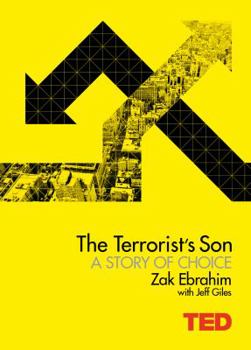 The Terrorist's Son: A Story of Choice - Book  of the TED Books