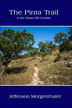 Paperback The Pinta Trail in the Texas Hill Country Book