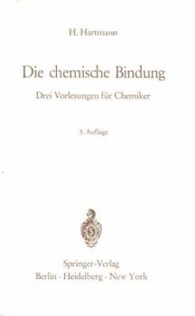 Paperback Die Chemische Bindung: Drei Vorlesungen Für Chemiker [German] Book