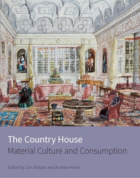 Hardcover The Country House: Material Culture and Consumption Book