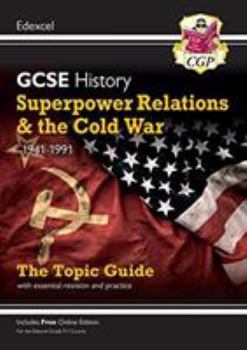 Paperback New Grade 9-1 GCSE History Edexcel Topic Guide - Superpower Relations and the Cold War, 1941-91 (CGP GCSE History 9-1 Revision) Book