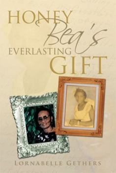 Honey Bea's Everlasting Gift