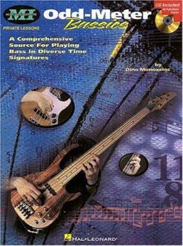 Paperback Odd Meter Bassics: A Comprehensive Source for Playing Bass in Odd Time Signatures (Musicians Institute Private Lessons) Book