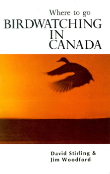 Paperback Bird Watching in Canada: Where to Go Book