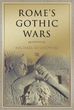 Hardcover Rome's Gothic Wars: From the Third Century to Alaric Book