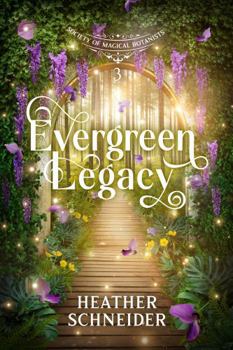 Evergreen Legacy (Society of Magical Botanists)