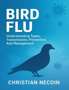 Paperback Bird Flu: Understanding Types, Transmission, Prevention, And Management. Book