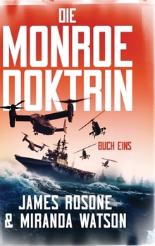 Hardcover Die Monroe-Doktrin: Buch Eins [German] Book