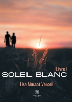 Paperback Soleil Blanc: Livre I [French] Book
