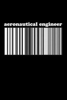Paperback Aeronautical Engineer: Aeronautical Engineering Gifts - Blank Lined Notebook Journal - (6 x 9 Inches) - 120 Pages Book