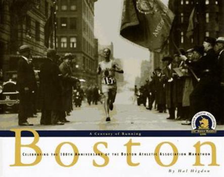 Hardcover Boston: A Century of Running: Celebrating the 100th Anniversary of the Boston Athletic Association Marathon Book