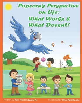 Paperback Popcorn's Perspective on Life: What Works ... & What Doesn't! Book