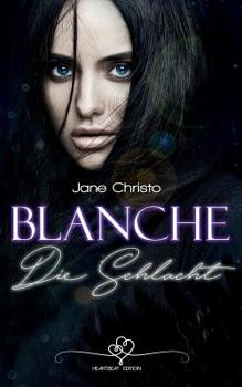 Die Schlacht - Book #2 of the Blanche