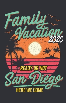 Trip Planner to San Diego: Vacation Journal Diary for 5 Trips with Checklist, Itineray, Shopping List, Conveyance, To Check, Packing List, Places to visit, Things To Do
