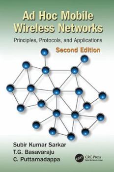 Paperback AD Hoc Mobile Wireless Networks: Principles, Protocols, and Applications, Second Edition Book