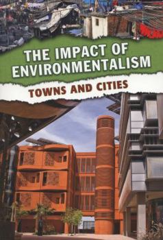 Paperback Towns and Cities (Impact of Environmentalism) Book