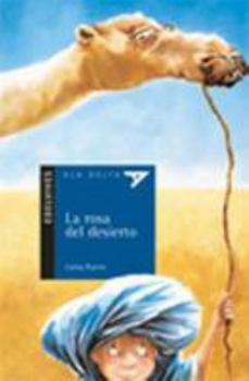 Paperback La rosa del desierto (Ala Delta: Serie Azul/ Hang Gliding: Blue Series) (Spanish Edition) [Spanish] Book