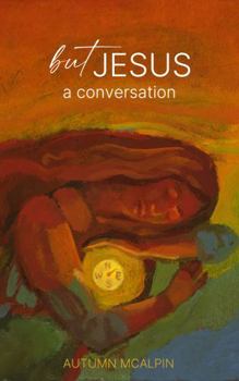 Paperback But Jesus: a Conversation Book