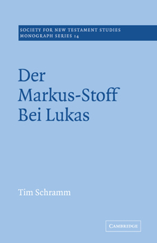 Paperback Der Markus-Stoff Bei Lukas: Eine Literarkritische Und Redaktionsgeschichtliche Untersuchung [German] Book