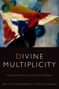 Paperback Divine Multiplicity: Trinities, Diversities, and the Nature of Relation Book