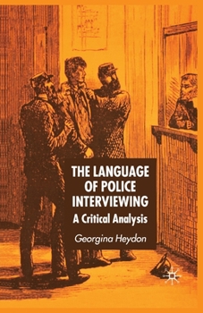 Paperback The Language of Police Interviewing: A Critical Analysis Book