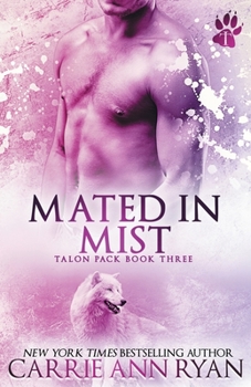 Mated in Mist - Special Edition - Book #10 of the Redwood Pack