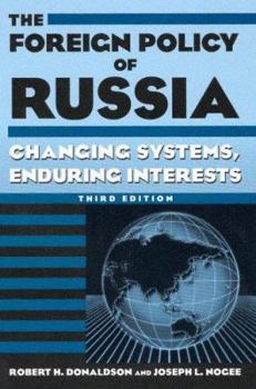 Paperback The Foreign Policy of Russia: Changing Systems, Enduring Interests Book