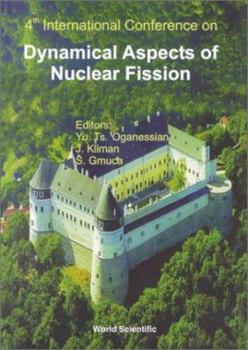 Hardcover Dynamical Aspects of Nuclear Fission: 4th International Conf, Danf-98, Oct 98, Slovak Book