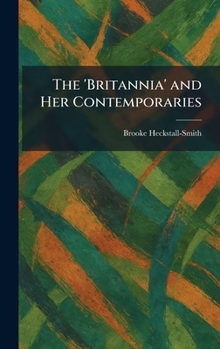 The 'Britannia' and Her Contemporaries