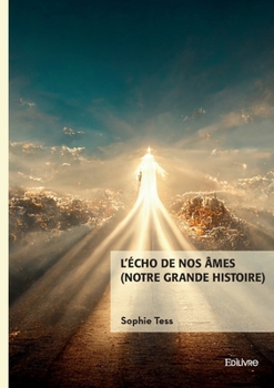 Paperback L'écho de nos âmes (Notre grande histoire) [French] Book